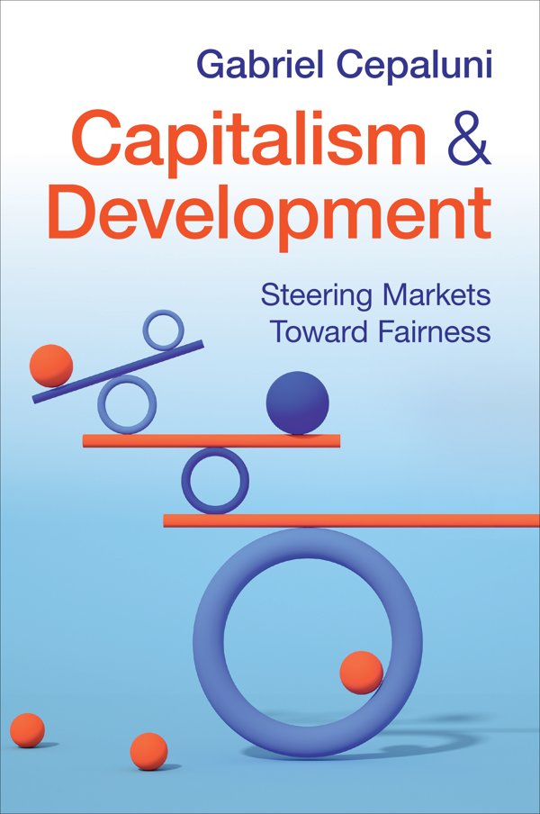 Cover of Capitalism and Development: Steering Markets Toward Fairness, by Gabriel Cepaluni